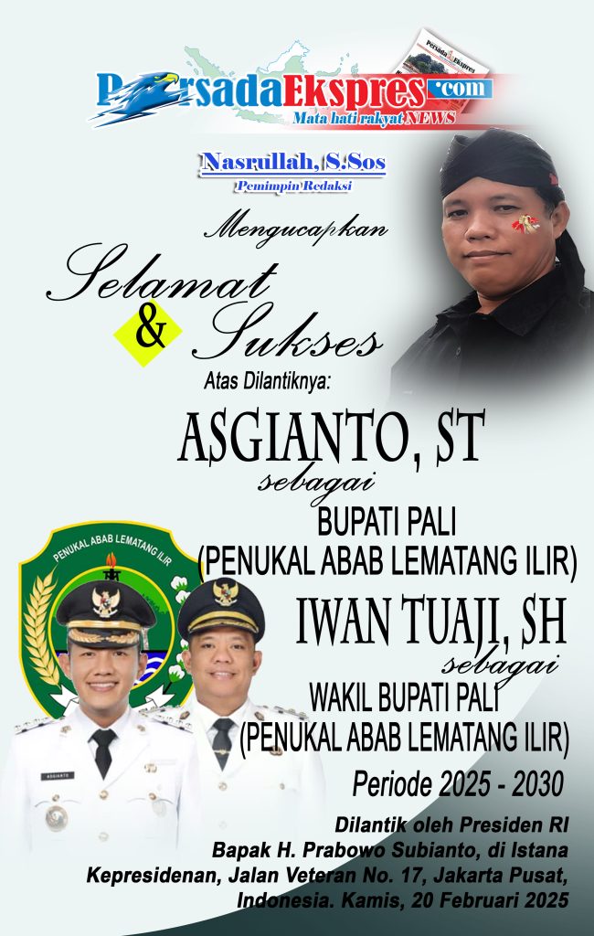 NASRULLAH-PERSADA-EKSPRES-OK20-650x1024 Ucapan Pelantikan Gubernur, Bupati/Walikota oleh Presiden RI, H. Prabowo Subianto