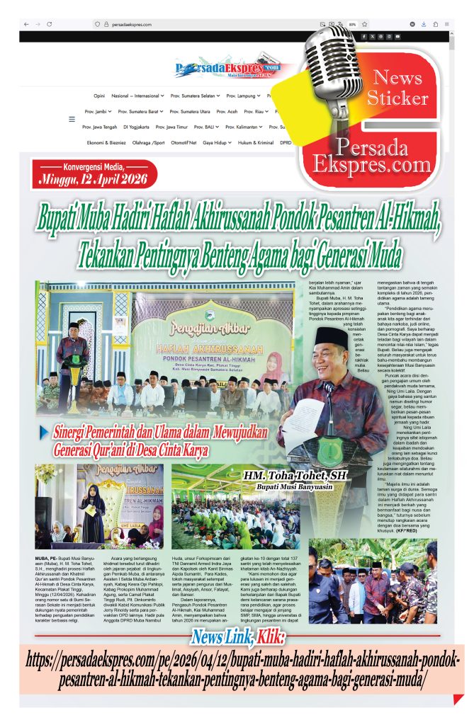 news-sticker333-5-669x1024 Bupati Muba Hadiri Haflah Akhirussanah Pondok Pesantren Al-Hikmah, Tekankan Pentingnya Benteng Agama bagi Generasi Muda